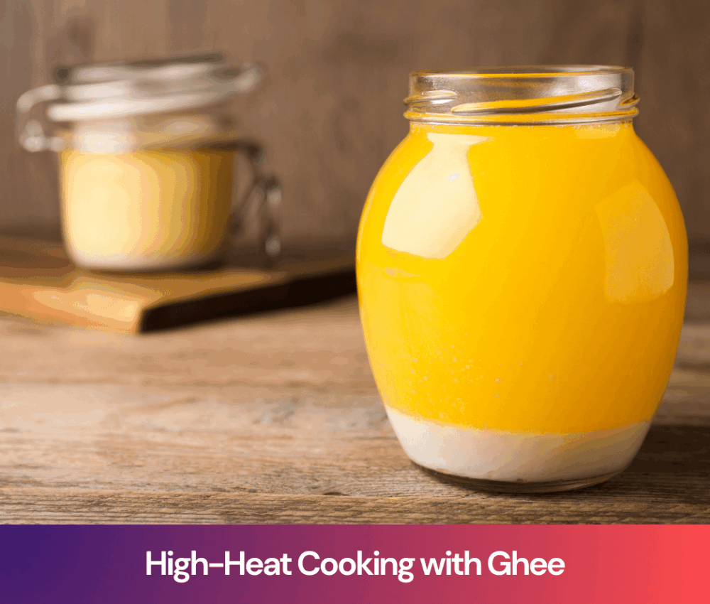 High-Heat Cooking with Ghee: Why It’s the Safest and Smartest Choice