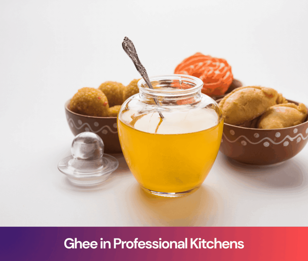 Ghee in Professional Kitchens: How Top Chefs Use It for Flavor, Control, and Consistency