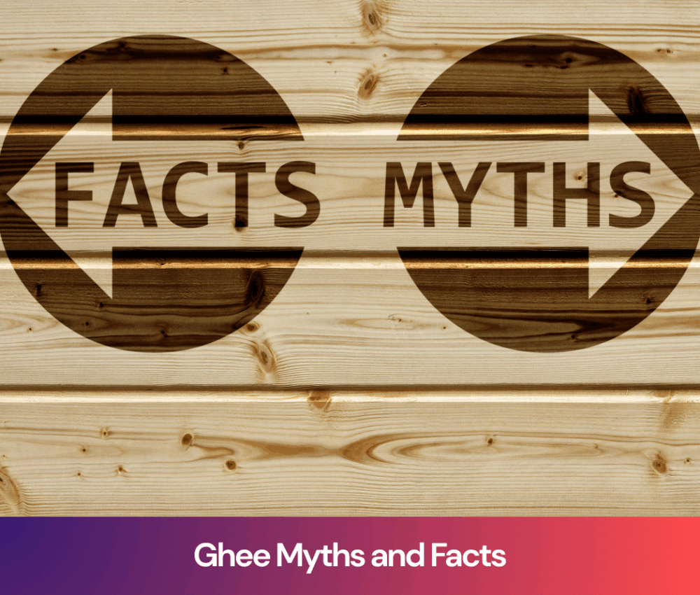 Ghee Myths and Facts: What Science Really Says