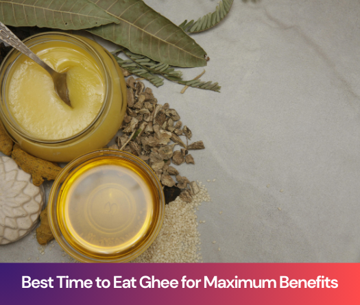 Best Time to Eat Ghee for Maximum Benefits: What Science and Tradition Agree On