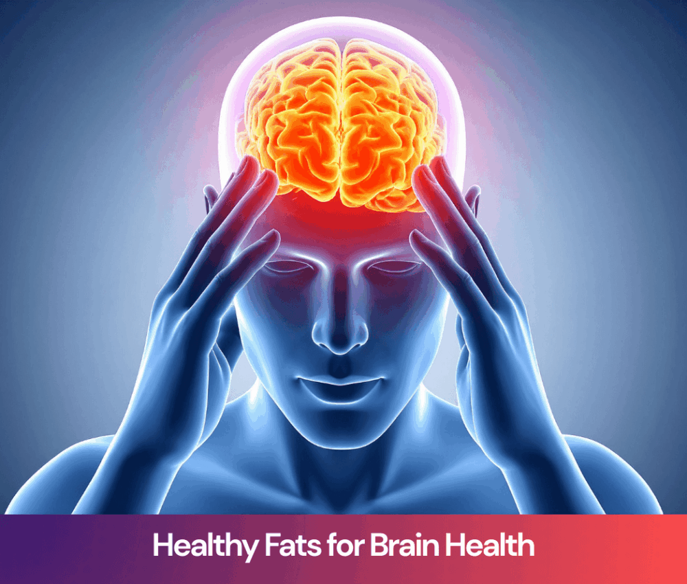 Healthy Fats for Brain Health: How the Right Fats Sharpen Mental Clarity